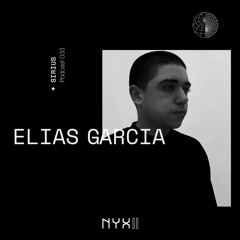 Sirius Podcast 033 - Elias Garcia