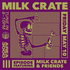 Milk Crate & Friends - 10 May 2024