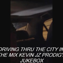 KEVIN JZ PRODIGY WITH JUKEBOX- WHO IS THE TOP NOTCH BITCH (LEGEND)