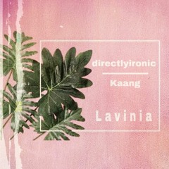 directlyironic -b2b- kaang  // L a v i n i a