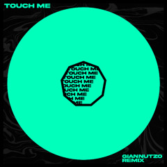 Touch Me - Rui Da Silva (Giannutzo Remix) // FREE DOWNLOAD