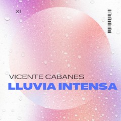 Vicente Cabanes - Lluvia Intensa