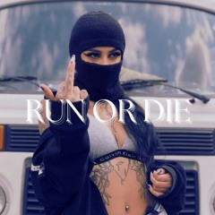 RUN OR DIE