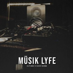 MÜSIK LYFE ( A Beat By DJTONEZ x DAVEQUINN)  [ available beat ]