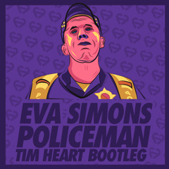 Eva Simons - Policeman (TIM HEART Bootleg)