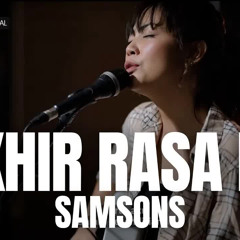 TAMI AULIA ｜ SAMSONS - AKHIR RASA INI
