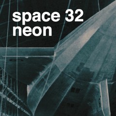 Space : Neon | EP Space 32