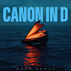 Canon in D ( DELA "DNB" REMIX)