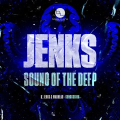 JENKS - SOUND OF THE DEEP (OUT NOW)