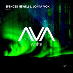 AVAW361 - Spencer Newell & Lokka Vox - Feel It