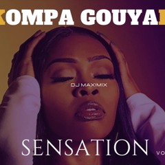 DJ MAXIMIX - SENSATION KOMPA GOUYAD Vol.2