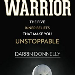 GET PDF 📔 Think Like a Warrior: The Five Inner Beliefs That Make You Unstoppable (Sp