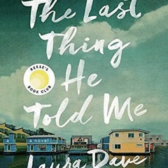 [PDF] ⚡️ DOWNLOAD The Last Thing He Told Me A Novel by Laura Dave notebook Hardcover with 8.5 x
