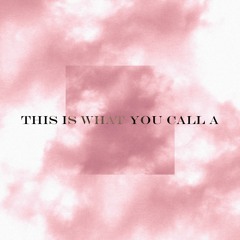 This Is What You Call A