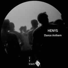 HENYS - Dance Anthem [ITU2415]