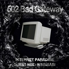 Internet Paradise Guest mix 002 : WABISABI