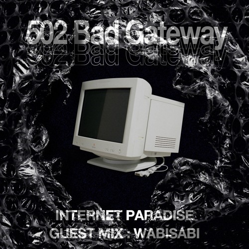 Internet Paradise Guest mix 002 : WABISABI