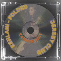 Kehlani - Folded (Kasper Edit) Jersey Club