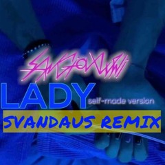 Sangiovanni - Lady (Svandaus Remix)