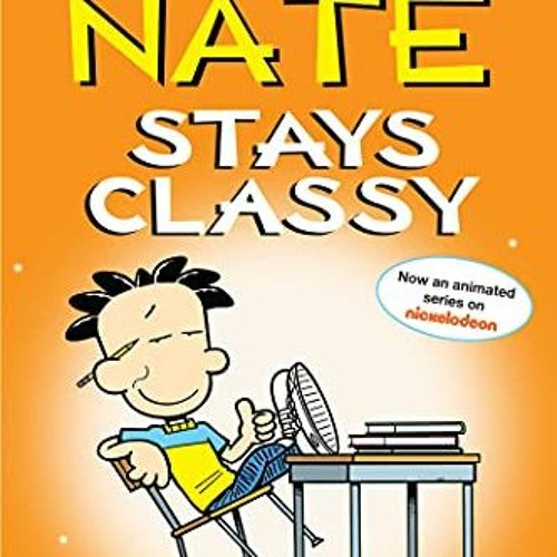 Stream ️ Read Big Nate Stays Classy Two Books in One by Lincoln Peirce