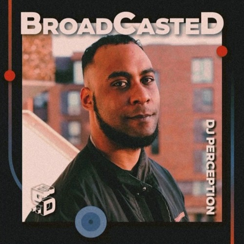BroadCasteD 003 - DJ Perception (Live Recording)