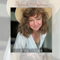 Sarah Again - In The Corner
