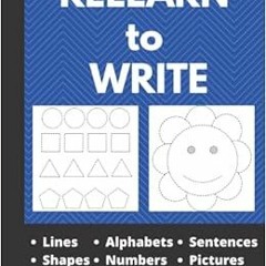 Read PDF EBOOK EPUB KINDLE Relearn to Write : How to Write Book for Stroke Patients - Pen Control an