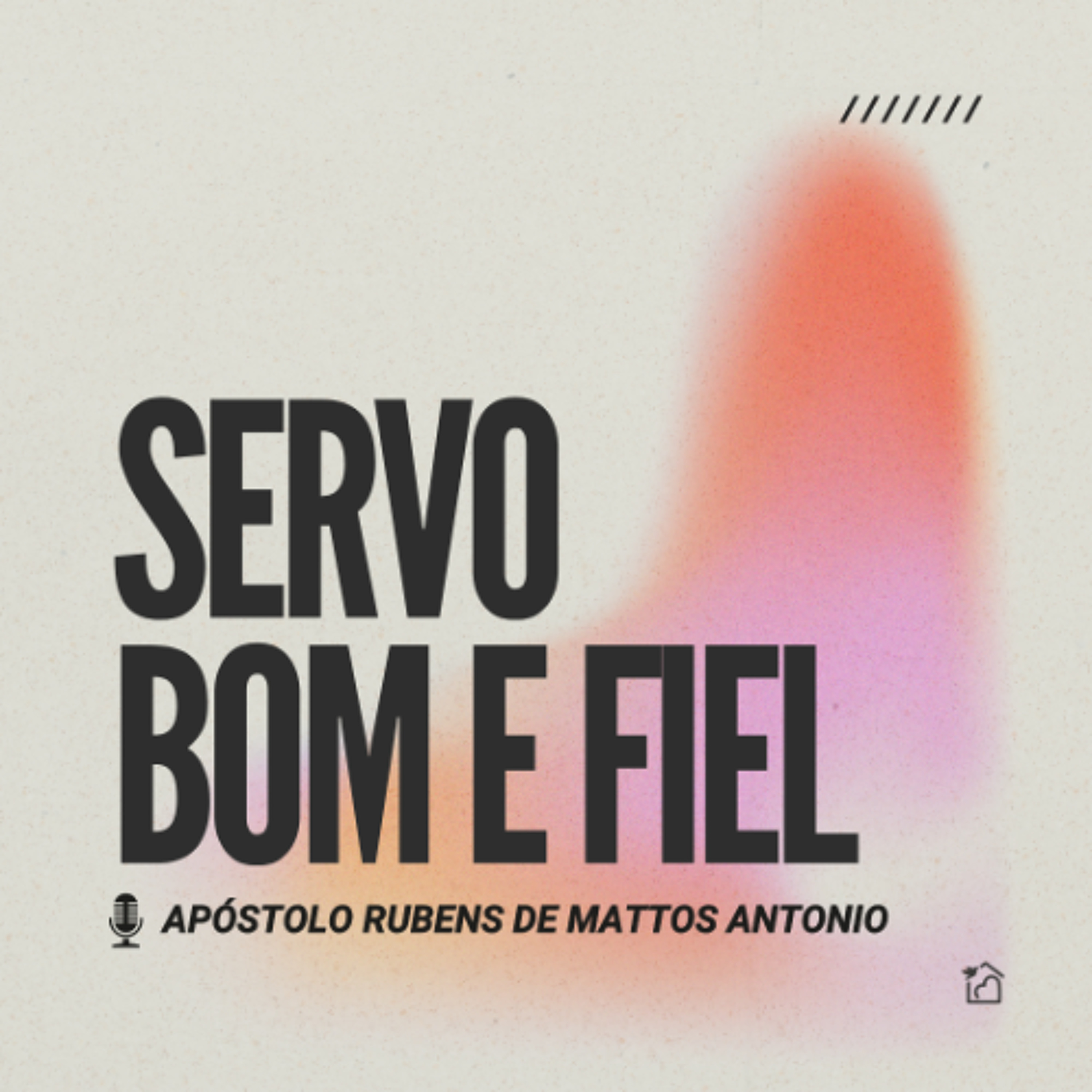Servo Bom e Fiel - Apóstolo Rubens de Mattos Antonio 20/07/2025 episode artwork
