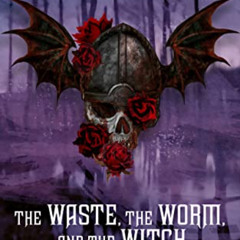 [DOWNLOAD] KINDLE 📝 The Waste, The Worm And The Witch (Warhammer Age of Sigmar) by