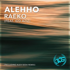 Alehho Feat. Idd Aziz - Raeko (Alex Seda Remix)