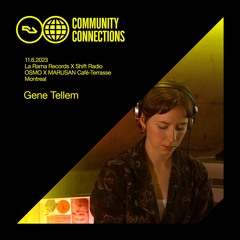 RA Community Connections Montreal - Gene Tellem @ Shift Radio