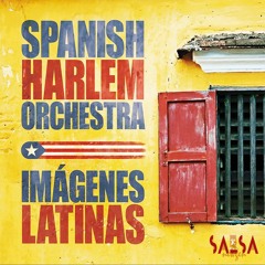 Cuando La Hispánica Toca - The Spanish Harlem Orchestra
