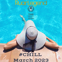 #CHILL March 2023