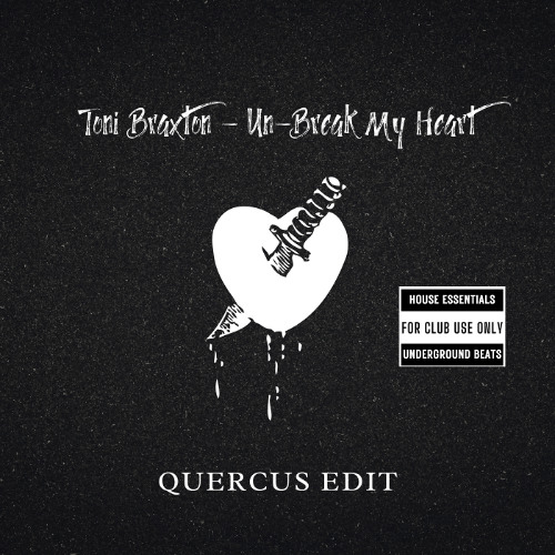 Toni Braxton - Un-Break My Heart (Quercus Edit) - [FREE DOWNLOAD]