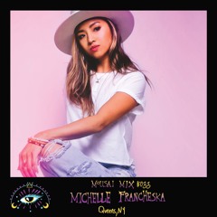 Mousai Mix #033 - Michelle Francheska [Queens, New York]