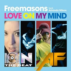 Freemansons Ft. Amanda Wilson- Love On My Mind, Rubb LV ( Allten Fellder Rework )