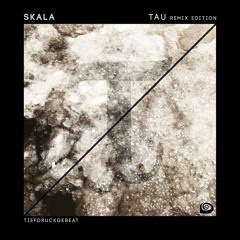 Tau (Lauren Mia Remix) - SKALA (Tiefdruckgebeat)