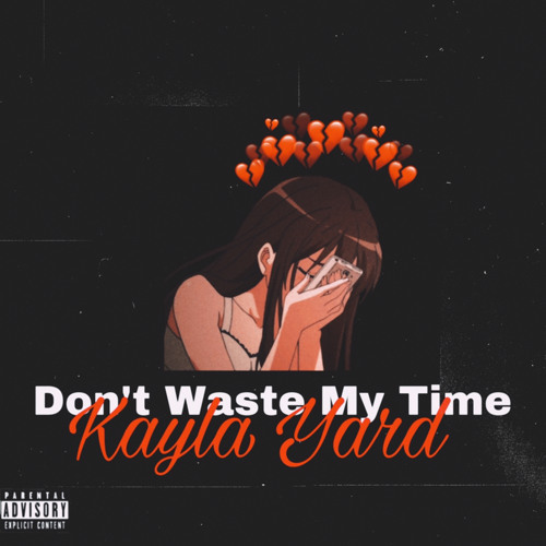 Don’t Waste My Time