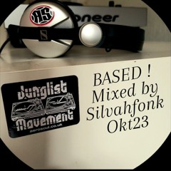 BASED ! (Jungle)  Okt 23 Mix