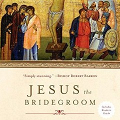 ACCESS EPUB 📝 Jesus the Bridegroom: The Greatest Love Story Ever Told by  Brant Jame