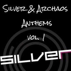 Silver & Archaos Anthems Vol.1