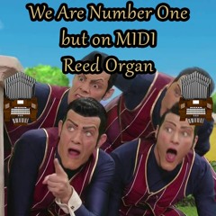 We Are Number One But It's Converted To MIDI For Reed Organ