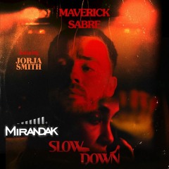 Slow Down - MiranDak (Bootleg) Free Download