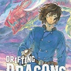 [Get] EBOOK EPUB KINDLE PDF Drifting Dragons 6 by  Taku Kuwabara 📩