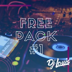 FREEPACK - DJ LOUIS #1 #FREEDOWNLOAD