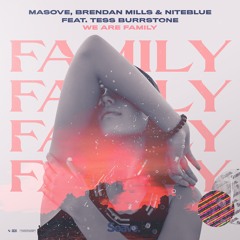 Masove, Brendan Mills & Niteblue - We Are Family (ft. Tess Burrstone)