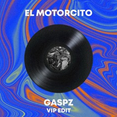 Lirico En La Casa - El Motorcito (GASPZ VIP EDIT)