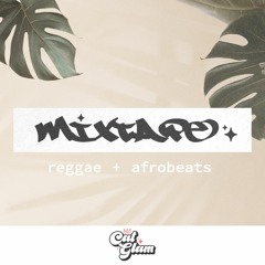 REGGAE + AFROBEATS MIXTAPE