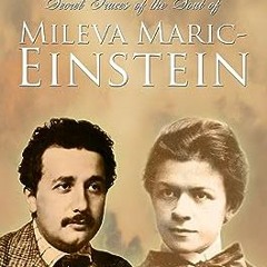 ⚡️ DOWNLOAD PDF Secret Traces of the Soul of Mileva Maric-Einstein Free Online