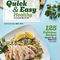 [FREE] EPUB ✏️ The Quick & Easy Healthy Cookbook: 125 Delicious Recipes Ready in 30 M
